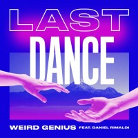 Weird Genius - Last Dance (Featuring Daniel Rimaldi)