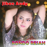 Jihan Audy - Rondo Resah