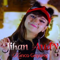 Jihan Audy - Konco Goyang