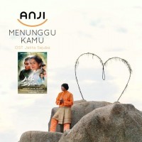 Anji - Menunggu Kamu (Soundtrack Jelita Sejuba)