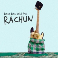 Rachun - Basa-Basi Idul Fitri